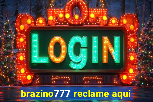 brazino777 reclame aqui